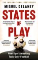 States of Play (Paperback): Miguel Delaney