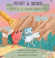 Heart & Mind - Meet A New Friend (Hardcover): Nishi Singhal