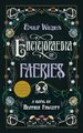 Emily Wilde's Encyclopaedia of Faeries - Book One of the Emily Wilde Series (Hardcover): Heather Fawcett