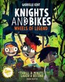 Knights and Bikes: Wheels of Legend (Paperback): Gabrielle Kent