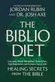 The Biblio Diet - Transforming Your Health the Way God Intended (Paperback): Jordan Rubin, Joshua Axe