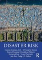 Disaster Risk (Paperback, 3rd Edition): Dewald van Niekerk, Irasema Alcantara-Ayala, J.C. Gaillard, Ksenia Chmutina,...