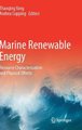 Marine Renewable Energy - Resource Characterization and Physical Effects (Hardcover, 1st ed. 2017): Zhaoqing Yang, Andrea...