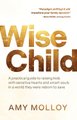 Wise Child (Paperback): Amy Molloy