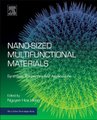 Nano-sized Multifunctional Materials - Synthesis, Properties and Applications (Paperback): Nguyen Hoa Hong