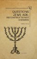 Questions Jews Ask - Reconstructionist Answers (Hardcover): Mordecai Kaplan