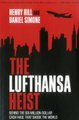The Lufthansa Heist - Behind the Six-Million-Dollar Cash Haul That Shook the World (Paperback): Henry Hill, Daniel Simone