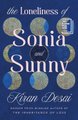 The Loneliness of Sonia and Sunny (Paperback): Kiran Desai