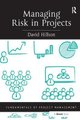 Managing Risk in Projects (Hardcover): David Hillson