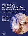 Palliative Care: A Practical Guide for the Health Professional - Finding Meaning and Purpose in Life and Death (Paperback):...