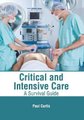Critical and Intensive Care: A Survival Guide (Hardcover): Paul Curtis