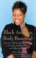 Black America, Body Beautiful - How the African American Image is Changing Fashion, Fitness, and Other Industries (Hardcover):...