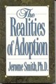 The Realities of Adoption (Paperback): Jerome Smith