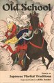 Old School - Essays on Japanese Martial Traditions (Expanded Edition) (Paperback, Enlarged edition): Ellis Amdur
