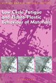 Low Cycle Fatigue and Elasto-Plastic Behaviour of Materials (Hardcover): P.D. Portella, K.-T. Rie