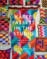 Kaffe Fassett in the Studio: Behind the Scenes with a Master Colorist (Hardcover): Kaffe Fassett