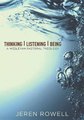 Thinking, Listening, Being - A Wesleyan Pastoral Theology (Paperback): Jeren Rowell