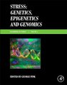 Stress: Genetics, Epigenetics and Genomics - Volume 4: Handbook of Stress (Hardcover): George Fink