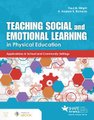 Teaching Social and Emotional Learning in Physical Education (Paperback): Paul M. Wright, Kevin Andrew Richards