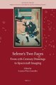 Selene's Two Faces - From 17th Century Drawings to Spacecraft Imaging (Hardcover): Pedro M. P. Raposo, Tsuko Nakamura,...