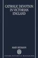 Catholic Devotion in Victorian England (Hardcover): Mary Heimann