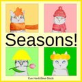 Seasons! (Paperback): Eve Heidi Bine-Stock