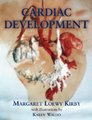 Cardiac Development (Hardcover): Margaret Loewy Kirby