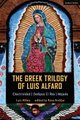 The Greek Trilogy of Luis Alfaro - Electricidad; Oedipus El Rey; Mojada (Hardcover): Rosa Andujar