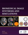 Biomedical Image Synthesis and Simulation - Methods and Applications (Paperback): Ninon Burgos, David Svoboda