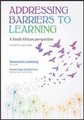 Addressing barriers to learning - A South African perspective (Paperback, 4th ed): Emmerentia Landsberg, Deirdre Kruger,...