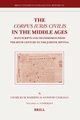 The Corpus Iuris Civilis in the Middle Ages - Manuscripts and Transmission from the Sixth Century to the Juristic Revival...