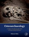 Osteoarchaeology - A Guide to the Macroscopic Study of Human Skeletal Remains (Hardcover): Efthymia Nikita
