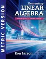 Elementary Linear Algebra, International Metric Edition (Paperback, 8th edition): Ron Larson