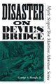 Disaster on Devil's Bridge (Paperback): George A. Hough