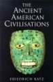 The Ancient American Civilizations (Paperback, New ed): Friedrich Katz