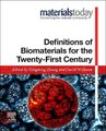 Definitions of Biomaterials for the Twenty-First Century (Paperback): Xingdong Zhang, David Williams
