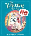 The Unicorn That Said No (Paperback): Marc-Uwe Kling