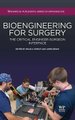 Bioengineering for Surgery - The Critical Engineer Surgeon Interface (Hardcover): Walid Farhat, James Drake
