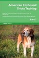 American Foxhound Tricks Training American Foxhound Tricks & Games Training Tracker & Workbook. Includes - American Foxhound...