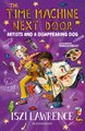 The Time Machine Next Door Artists and a Disappearing Dog (Paperback): Iszi Lawrence