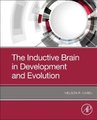 The Inductive Brain in Development and Evolution (Paperback): Nelson R Cabej
