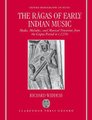 The Ragas of Early Indian Music - Modes, Melodies, and Musical Notations from the Gupta Period to c. 1250 (Hardcover): Richard...