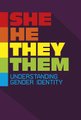 She/He/They/Them - Understanding Gender Identity (Paperback): Rebecca Stanborough