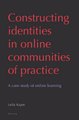 Constructing identities in online communities of practice - A case study of online learning (Paperback, New edition): Leila...