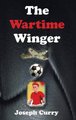 Wartime Winger (Paperback): Joseph Curry
