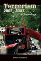 Terrorism, 2005-2007 - A Chronology (Hardcover): Edward F. Mickolus