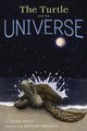 Turtle and the Universe (Paperback): Stephen Whitt