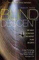 Blind Descent - The Quest to Discover the Deepest Place on Earth (Paperback, Digital original): James M. Tabor