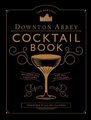 The Official Downton Abbey Cocktail Book (Hardcover): Annie Gray
