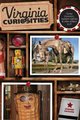 Virginia Curiosities - Quirky Characters, Roadside Oddities & Other Offbeat Stuff (Paperback, Third Edition): Sharon Cavileer